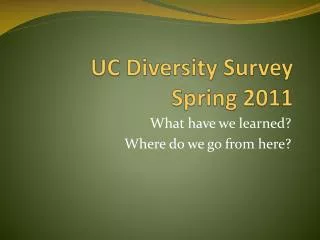 UC Diversity Survey Spring 2011