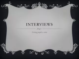 Interviews