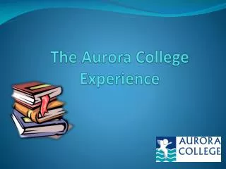 The Aurora College Experience