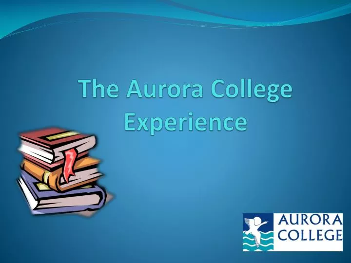 the aurora college experience