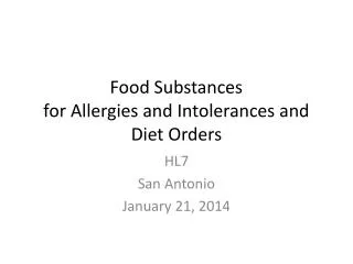 Food Substances for Allergies and Intolerances and Diet Orders