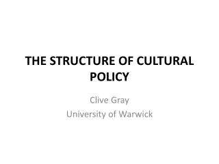 THE STRUCTURE OF CULTURAL POLICY