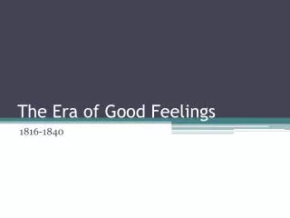 The Era of Good Feelings