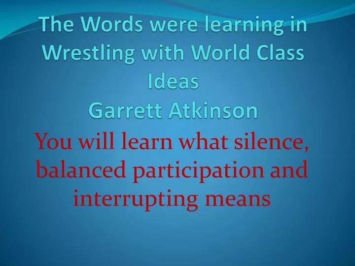 the words were learning in wrestling with world class ideas garrett a tkinson