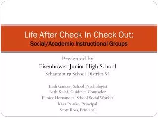 Life After Check In Check Out: Social/Academic Instructional Groups