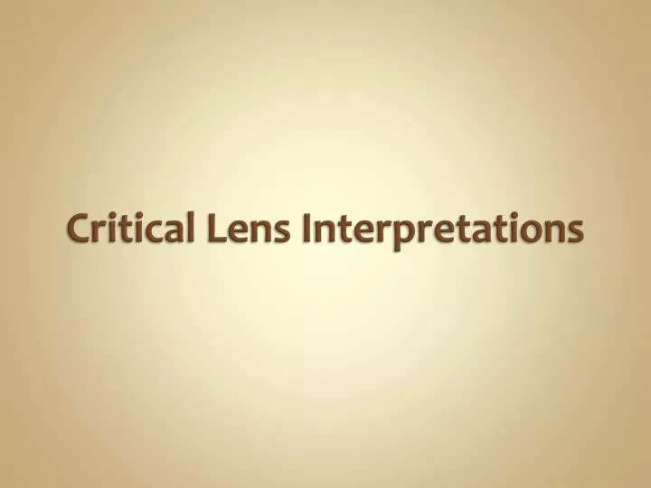 critical lens interpretations
