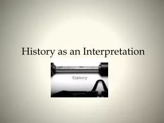 History as an Interpretation