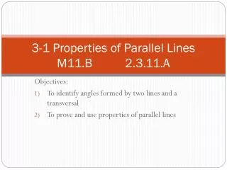 3-1 Properties of Parallel Lines M11.B		2.3.11.A