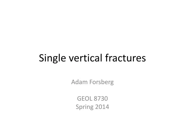 single vertical fractures