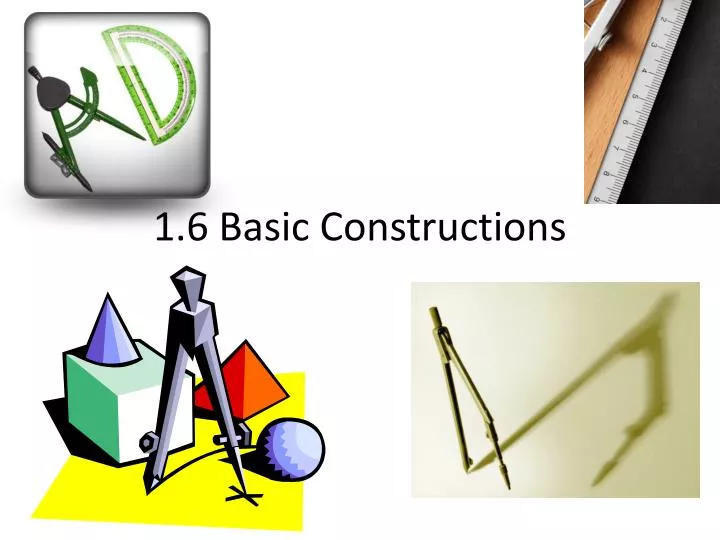 1 6 basic constructions