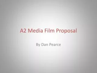A2 Media Film Proposal