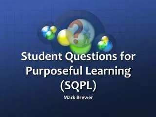 Student Questions for Purposeful Learning (SQPL)
