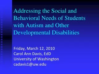 Friday, March 12, 2010 Carol Ann Davis, EdD University of Washington cadavis1@uw