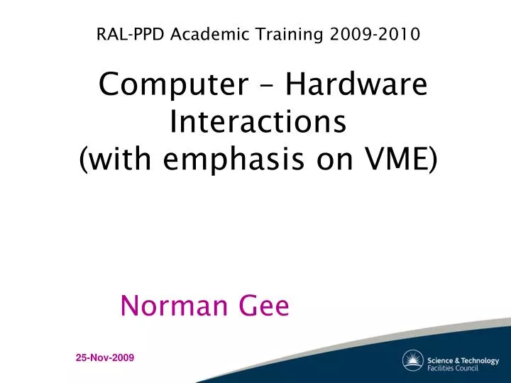 ral ppd academic training 2009 2010 computer hardware interactions with emphasis on vme