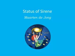 Status of Sirene