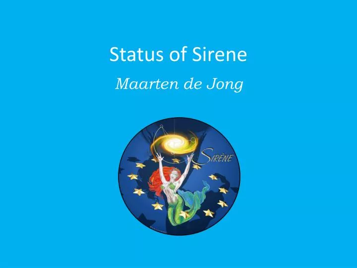 status of sirene