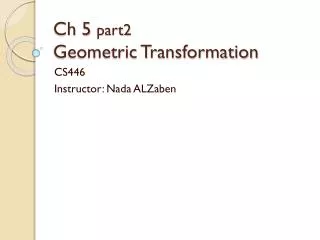 Ch 5 part2 Geometric Transformation