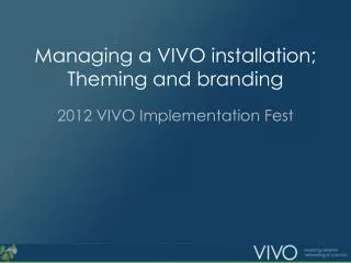 Managing a VIVO installation; Theming and branding