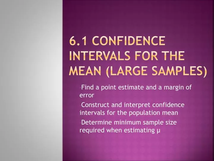 6 1 confidence intervals for the mean large samples