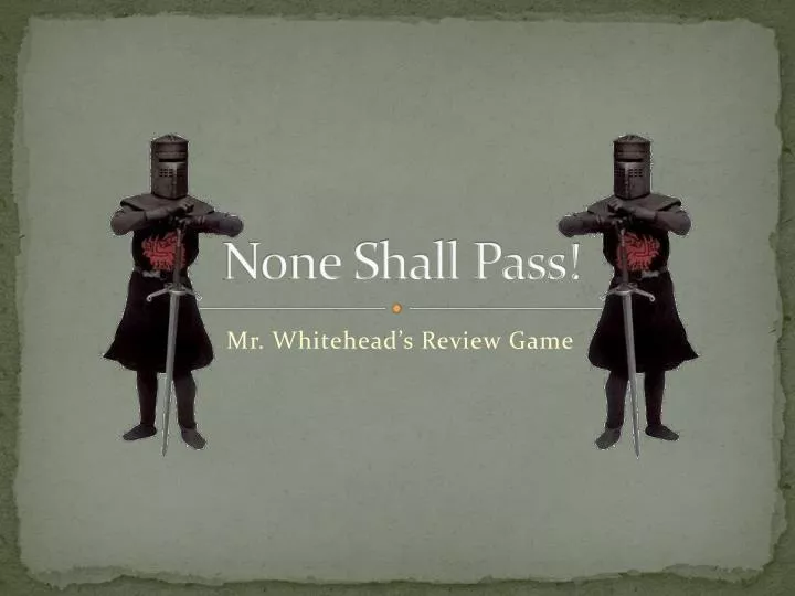 none shall pass
