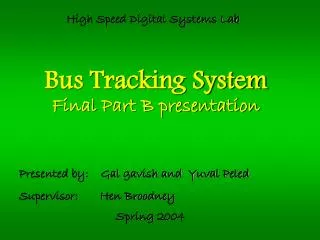 Bus Tracking System Final Part B presentation