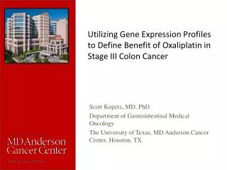 Utilizing Gene Expression Profiles to Define Benefit of Oxaliplatin in Stage III Colon Cancer