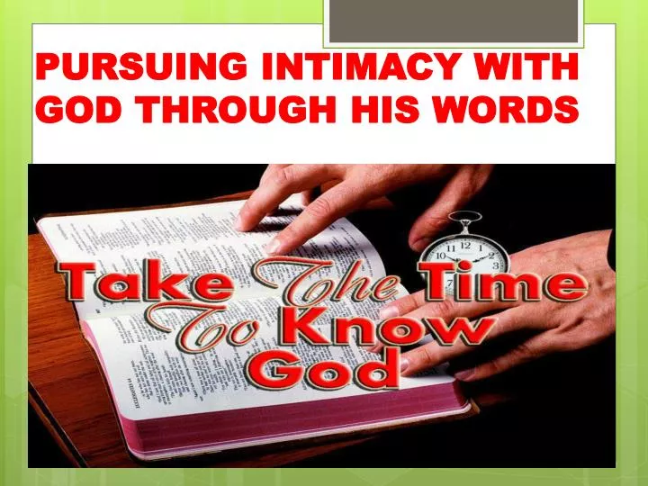 pursuing intimacy with god through his words