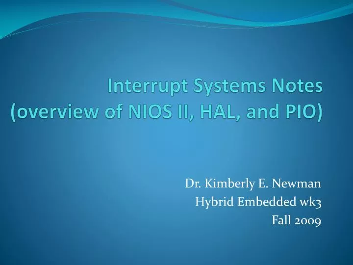 interrupt systems notes overview of nios ii hal and pio