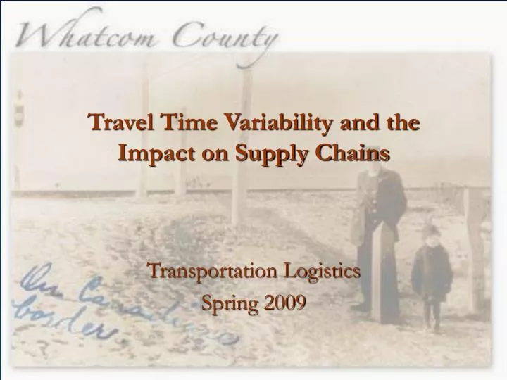travel time variability and the impact on supply chains