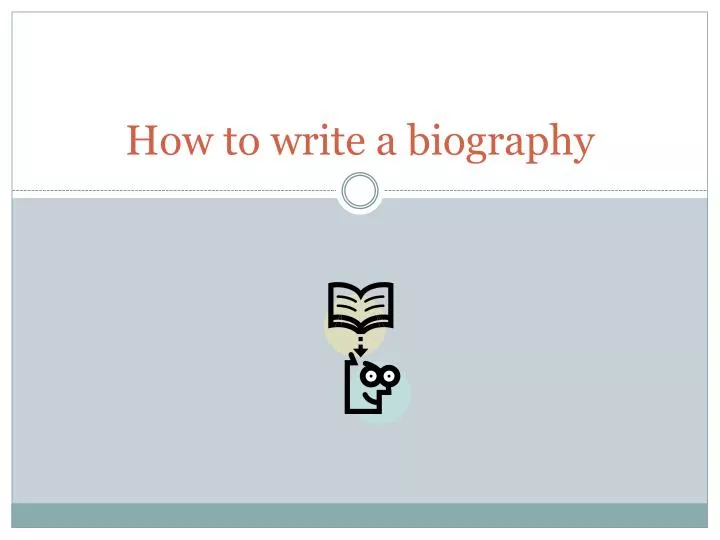 how to write a biography