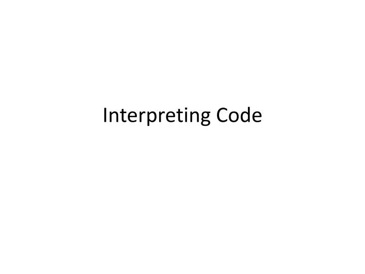 interpreting code