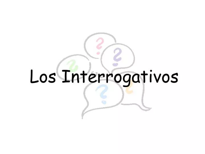 PPT - Los Interrogativos PowerPoint Presentation, free download - ID ...