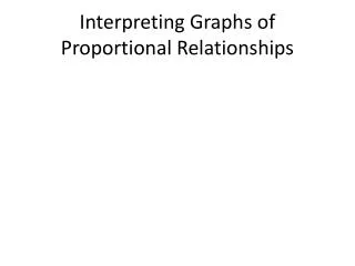 interpreting graphs of proportional relationships