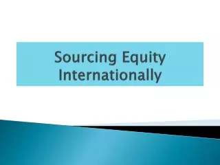 Sourcing Equity Internationally