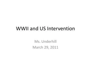 WWII and US Intervention