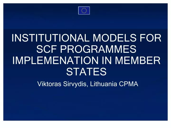 institutional models for scf programmes implemenation in member states