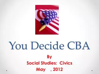 You Decide CBA