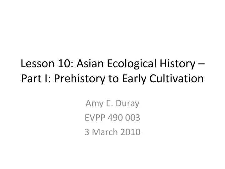 lesson 10 asian ecological history part i prehistory to early cultivation