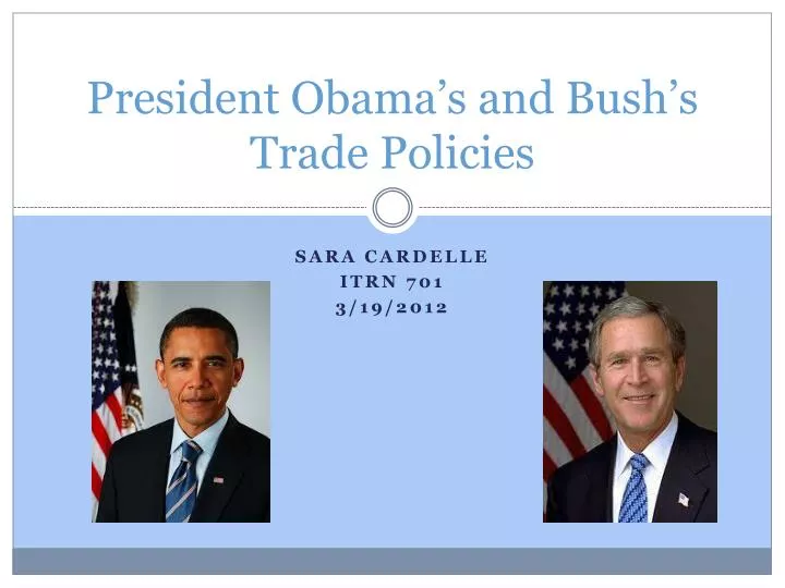 president obama s and bush s trade policies