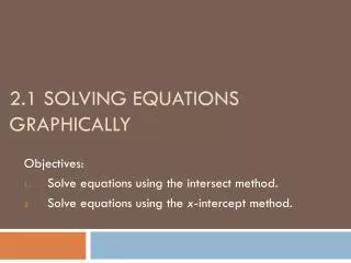 2.1 Solving Equations Graphically
