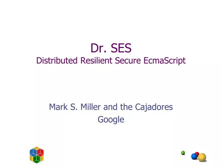 dr ses distributed resilient secure ecmascript