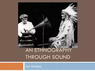 An Ethnography Through Sound