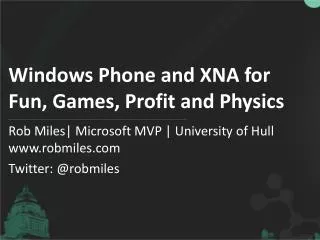Windows Phone and XNA for Fun, Games, Profit and Physics