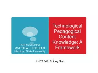 Technological Pedagogical Content Knowledge: A Framework