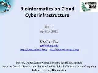 Bioinformatics on Cloud Cyberinfrastructure