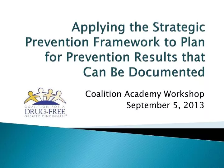 applying the strategic prevention framework to plan for prevention results that can be documented