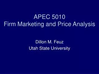 APEC 5010 Firm Marketing and Price Analysis