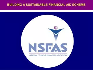 BUILDING A SUSTAINABLE FINANCIAL AID SCHEME