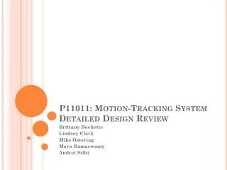 P11011: Motion-Tracking System Detailed Design Review