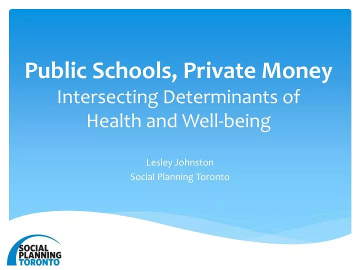 public schools private money intersecting determinants of health and well being